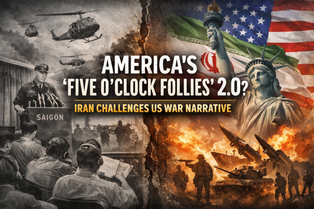 America’s Five O’Clock Follies 2.0? Iran Challenges US War Narrative